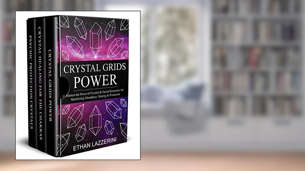 Crystal Healing Book Box Set: Learn Chakra Healing, Manifest with Crystal Grids, Energy Healing and Spiritual Psychic Protection, written by Ethan Lazzerini
