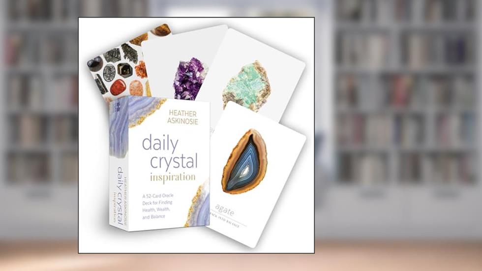Daily Crystal Inspiration: A 52-Card Oracle Deck for Finding Health, Wealth, and Balance, written by Heather Askinosie