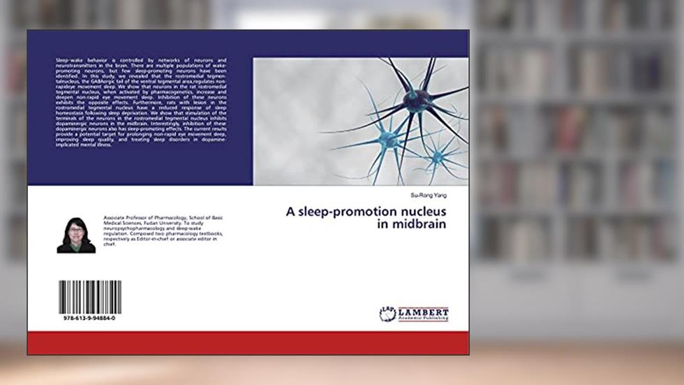 A sleep-promotion nucleus in midbrain, written by Su-Rong Yang