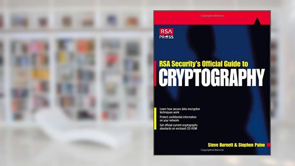 RSA Security's Official Guide to Cryptography, written by Steve Burnett; Stephen Paine