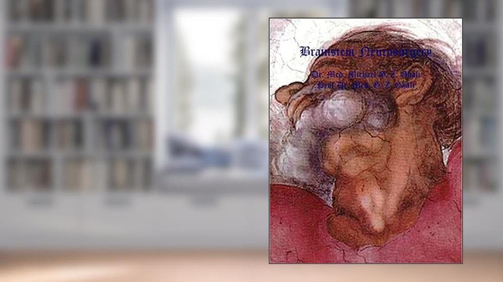 Brainstem Neurosurgery, written by Michael Ghali; George Ghali