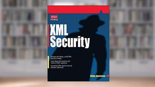 Cover from XML Security, written by Blake Dournaee