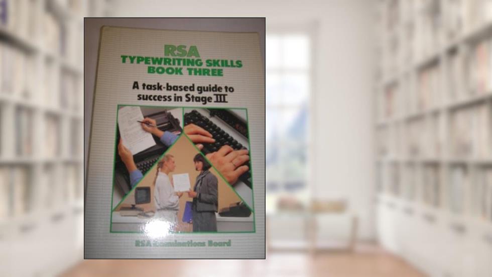 RSA Typewriting Skills: Book 3, written by RSA Examinations Board