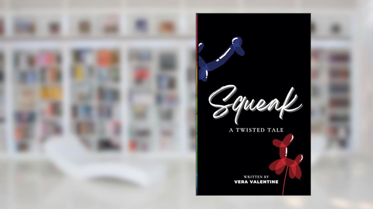 Squeak: A Balloon Animal Omegaverse Tale (Squeakverse), written by Vera Valentine