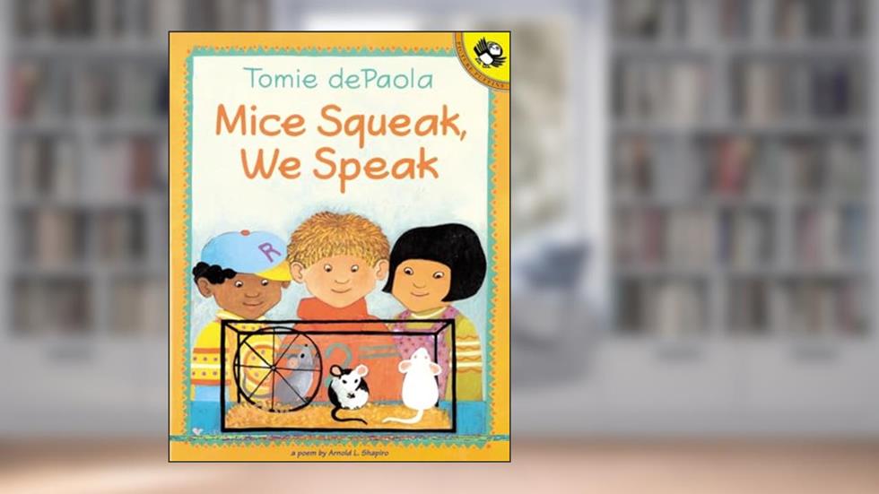 Mice Squeak, We Speak, written by Arnold Shapiro