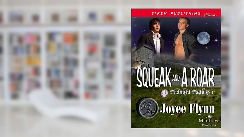 Squeak and a Roar [Midnight Matings 1] (Siren Publishing Classic ManLove), written by Joyee Flynn