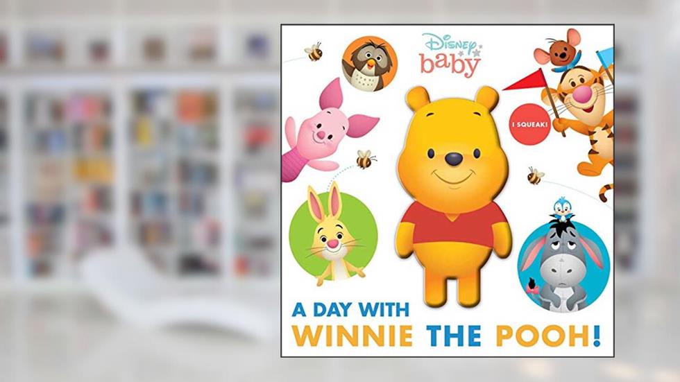 Disney Baby: A Day with Winnie the Pooh! (Squeeze & Squeak), written by Maggie Fischer