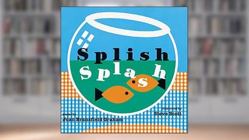 Cover from Splish Splash, written by Joan Bransfield Graham
