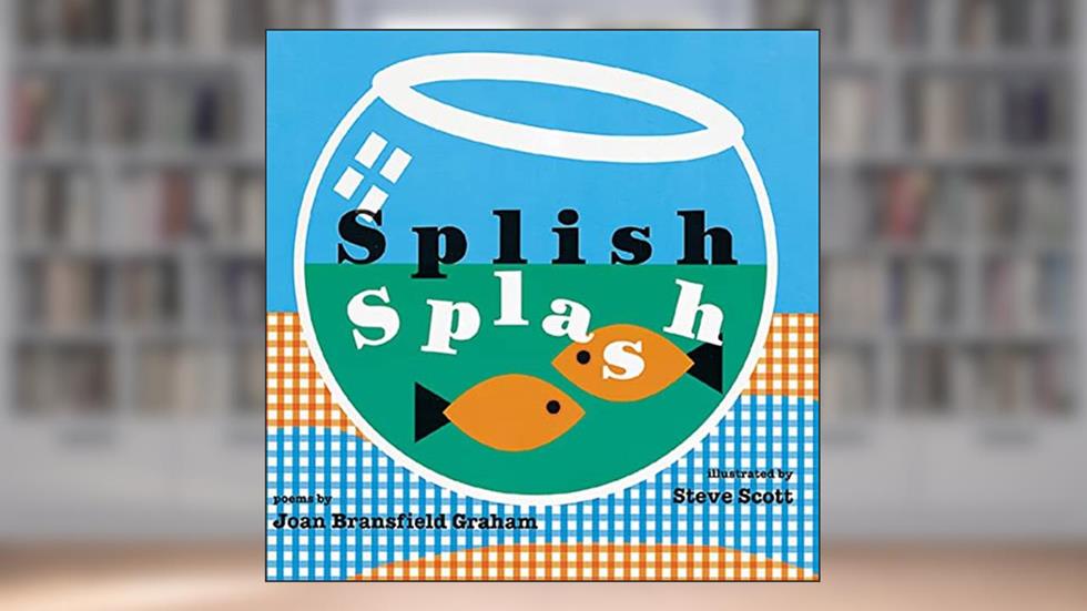 Splish Splash, written by Joan Bransfield Graham