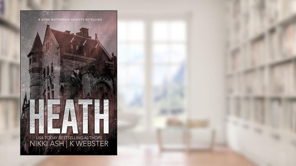 Heath, written by Nikki Ash; K Webster