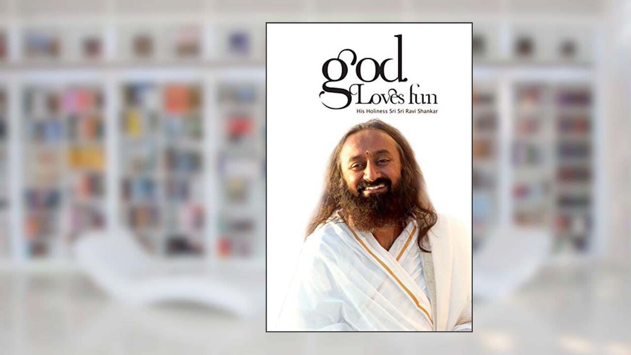 God Loves Fun From The Art Of Living, written by Contributor) by Gurudev Sri Sri Ravi Shankar (Author