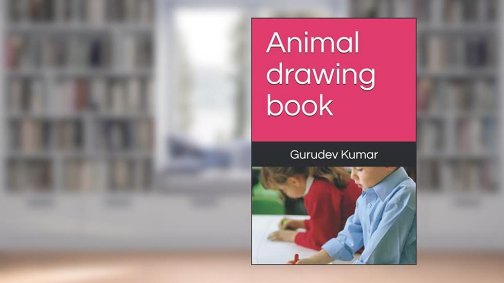 Animal drawing book, written by Gurudev Kumar
