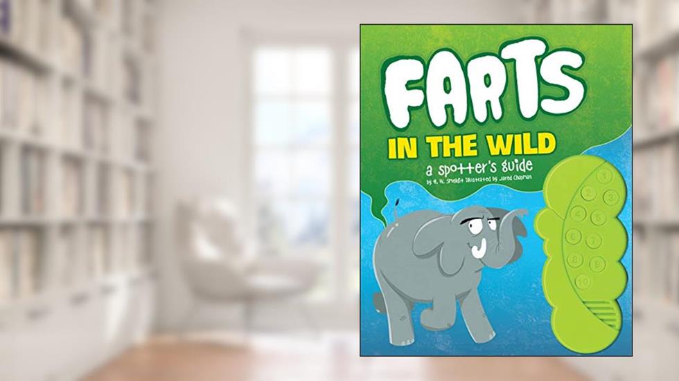Farts in the Wild: A Spotter's Guide, written by H.W. Smeldit