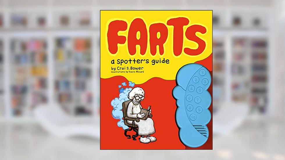 Farts: A Spotter's Guide: (Fart Books, Fart Jokes, Fart Games Book), written by Crai S. Bower