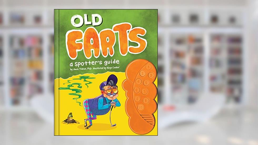 Old Farts: A Spotter's Guide, written by Amos Tinker; Hugo Cuellar