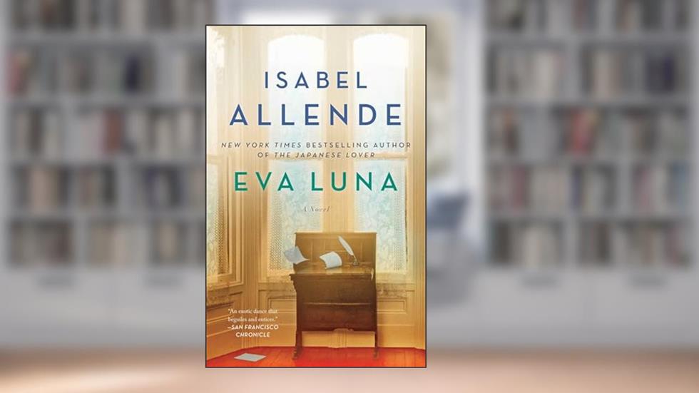 Eva Luna: A Novel, written by Isabel Allende