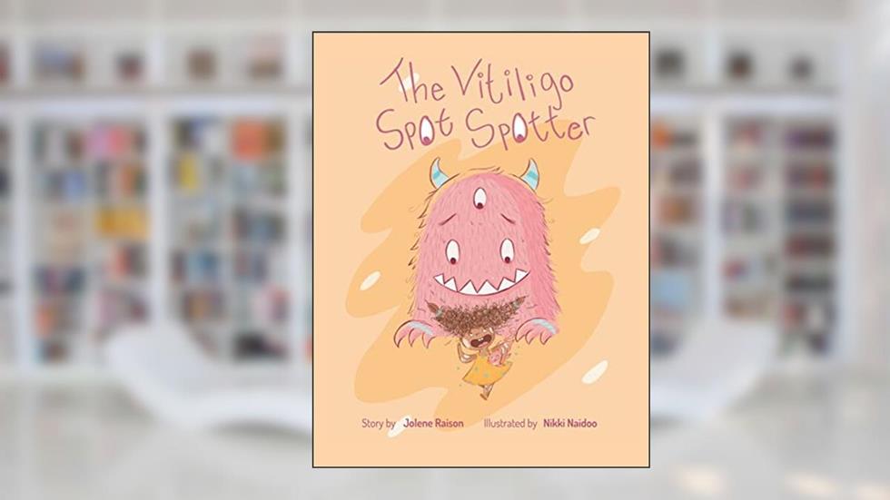The Vitiligo Spot Spotter, written by Ms Jolene Raison