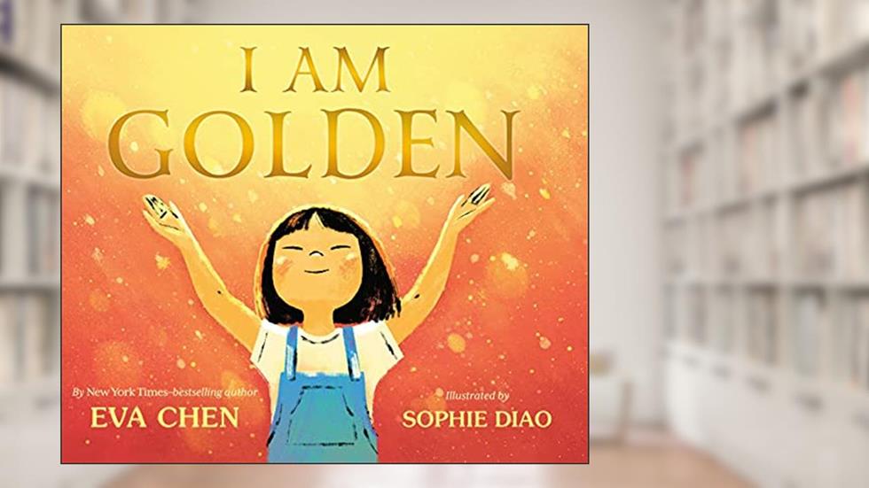 I Am Golden, written by Eva Chen