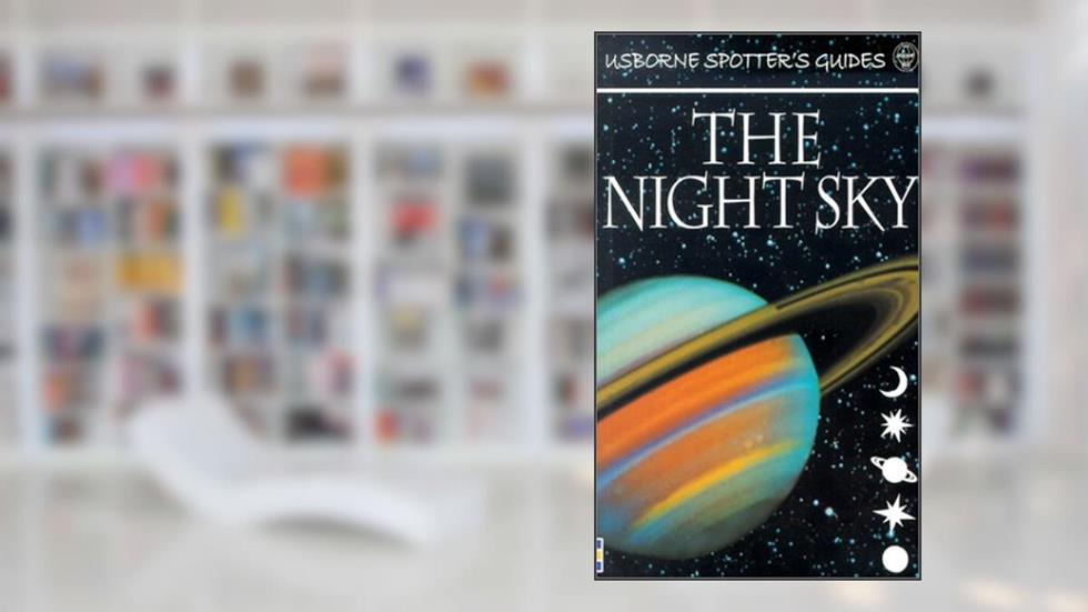 Spotters Guide to the Night Sky, written by Nigel Henbest; Stuart Atkins