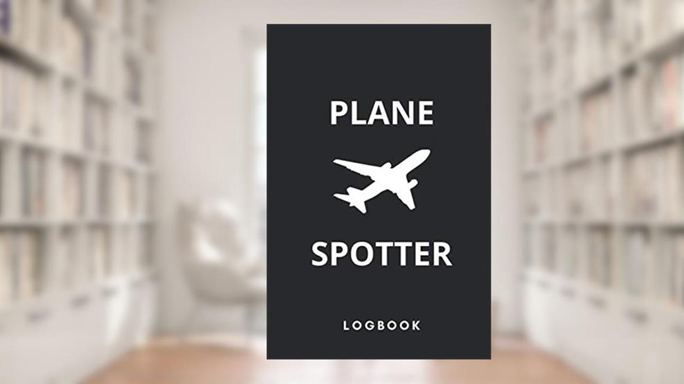 PLANE SPOTTER LOGBOOK: LOG AND RECORD VARIOUS AEROPLANES YOU HAVE SEEN AT THE AIRPORT, 110 Pages, format 6x9, written by Fascination Aviation