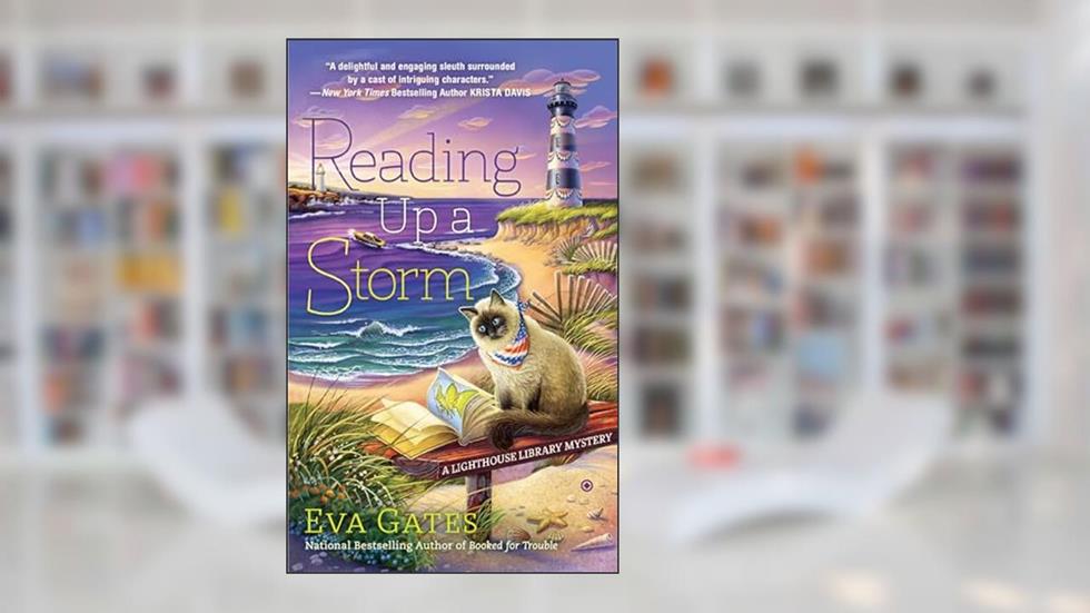 Reading Up a Storm (A Lighthouse Library Mystery), written by Eva Gates