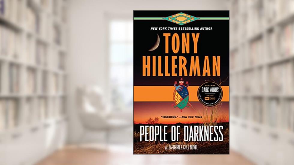 People of Darkness: A Leaphorn & Chee Novel (Leaphorn, Chee & Manuelito Book 4), written by Tony Hillerman