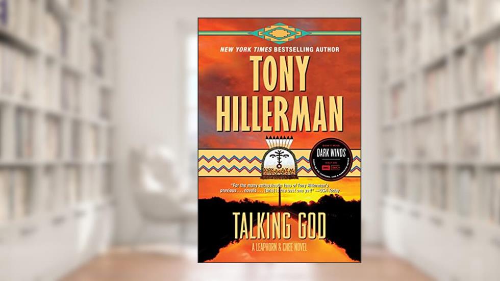 Talking God: A Leaphorn and Chee Novel (Leaphorn, Chee & Manuelito Book 9), written by Tony Hillerman