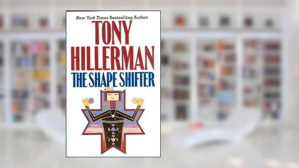 The Shape Shifter (Joe Leaphorn and Jim Chee), written by Tony Hillerman