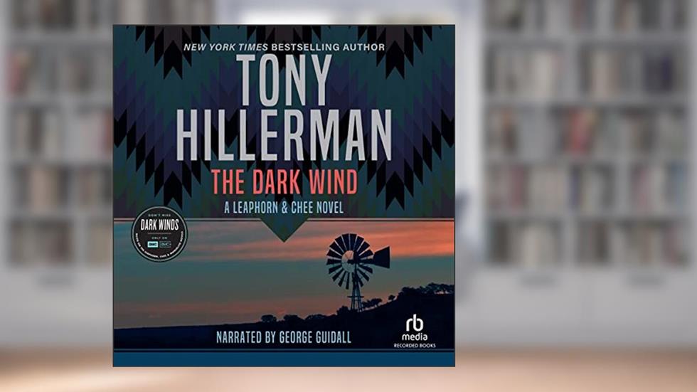 The Dark Wind (The Leaphorn, Chee & Manuelito Novels), written by Tony Hillerman