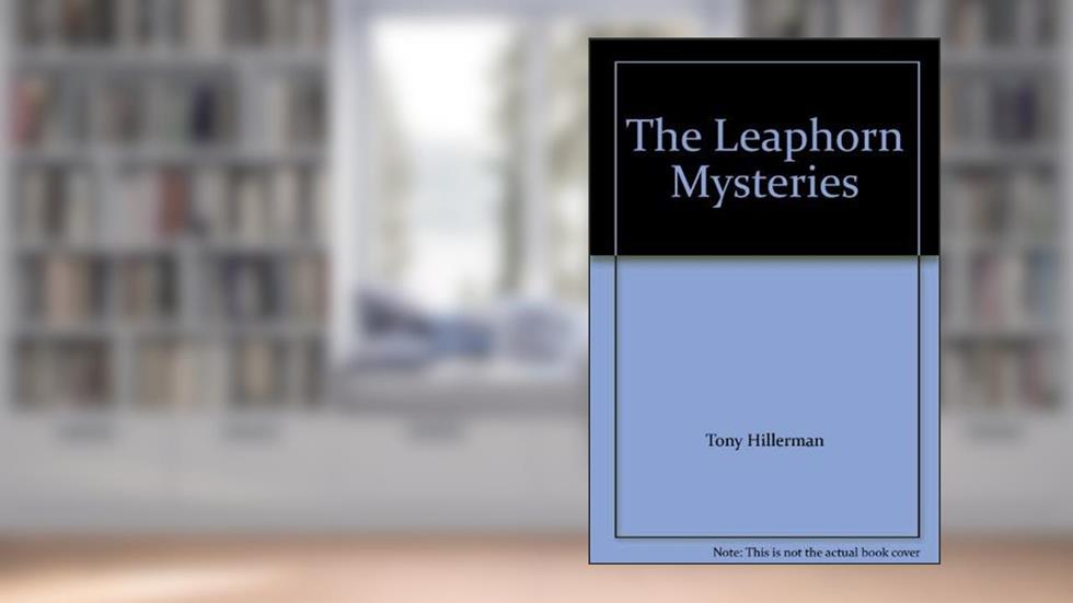 The Leaphorn Mysteries, written by Tony Hillerman