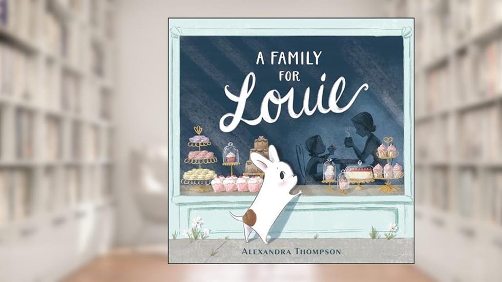 A Family for Louie, written by Alexandra Thompson