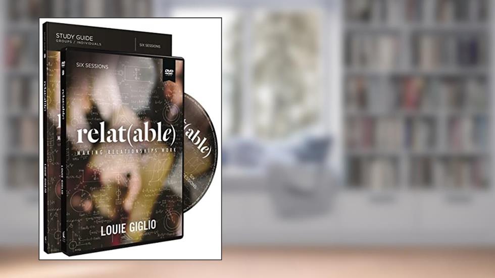 Relatable Study Guide with DVD: Making Relationships Work, written by Louie Giglio