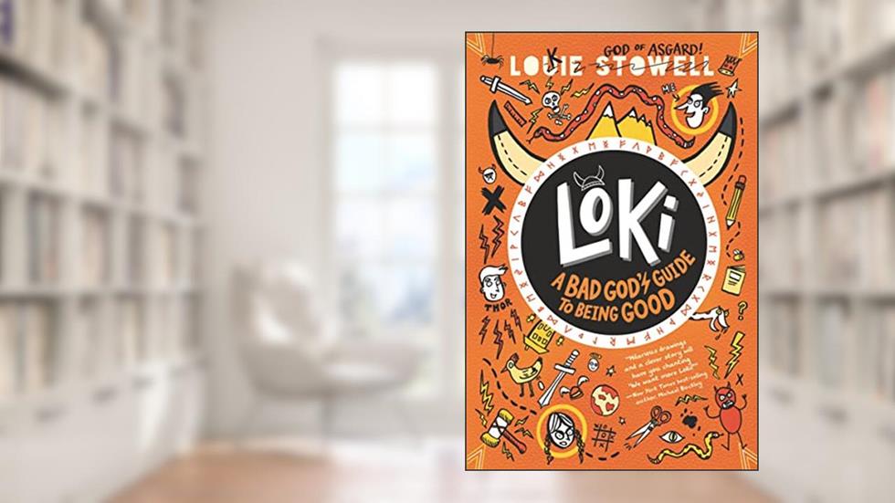 Loki: A Bad God's Guide to Being Good (Loki: A Bad God's Guide Book 1), written by Louie Stowell