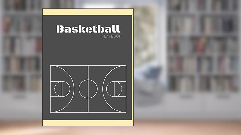 Basketball Playbook: Basketball Journals with Blank Court Pages, Diagrams, Notes Best Gift for Teachers (Wonsky), written by Wonsky Publishing
