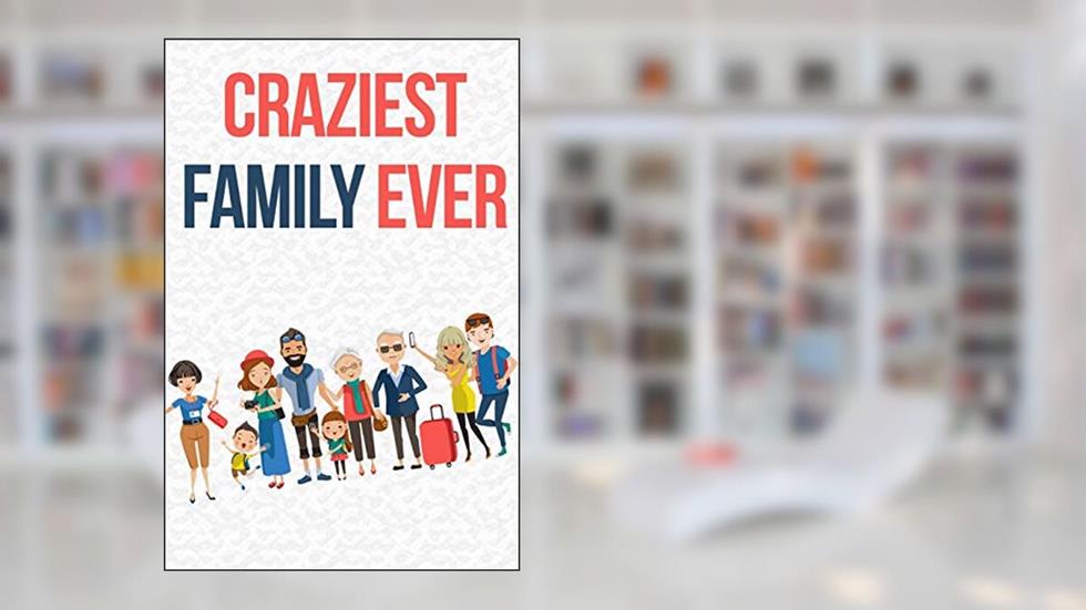 Craziest Family Ever, written by Jerrod Burnette