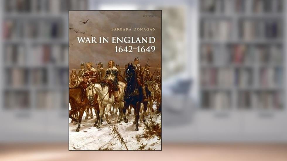 War in England 1642-1649, written by Barbara Donagan