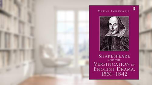 Cover from Shakespeare and the Versification of English Drama, 1561-1642, written by Marina Tarlinskaja