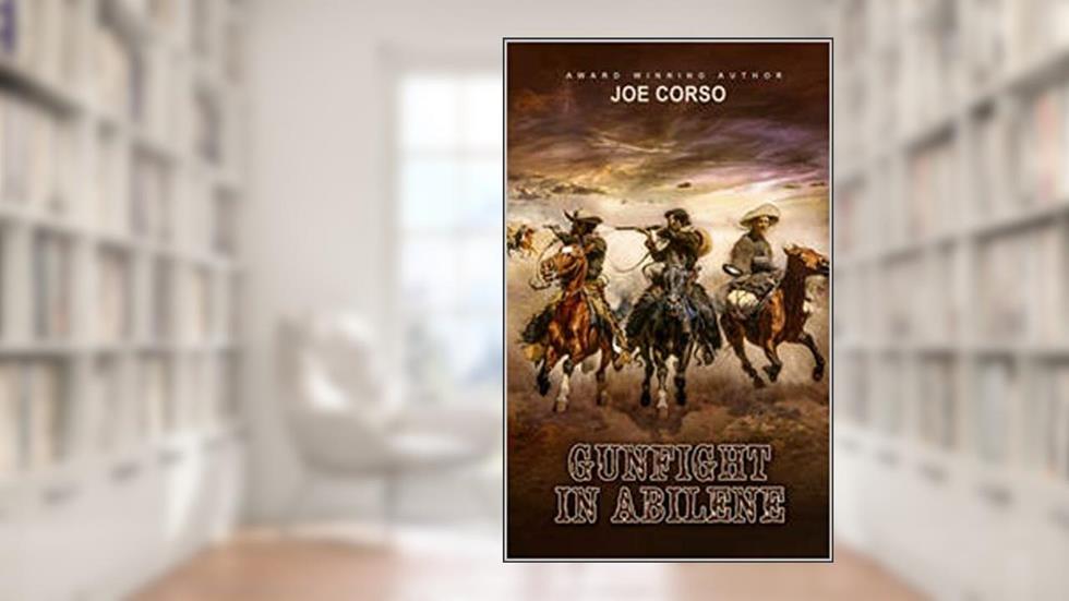 Gunfight in Abilene, written by Joe Corso