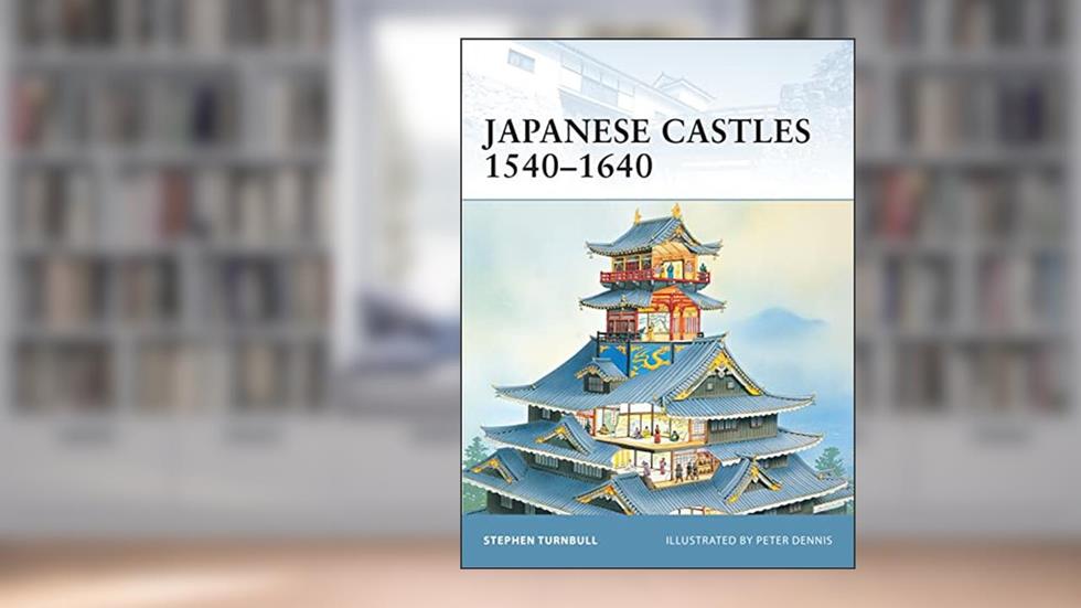 Japanese Castles 1540-1640 (Fortress, 5), written by Stephen Turnbull