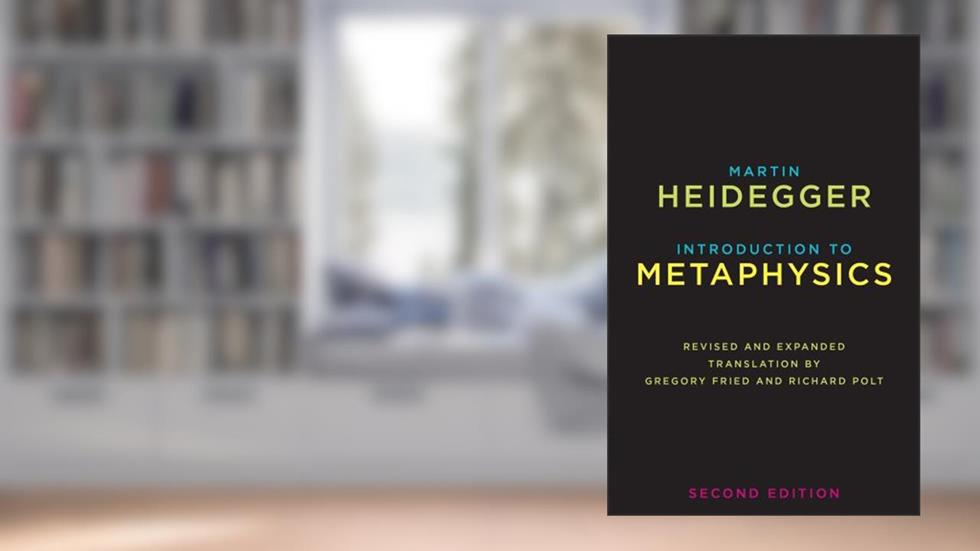 Introduction to Metaphysics, 2nd Edition, written by Martin Heidegger