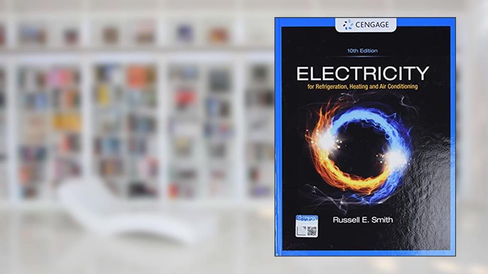 Electricity for Refrigeration, Heating, and Air Conditioning, written by Russell Smith