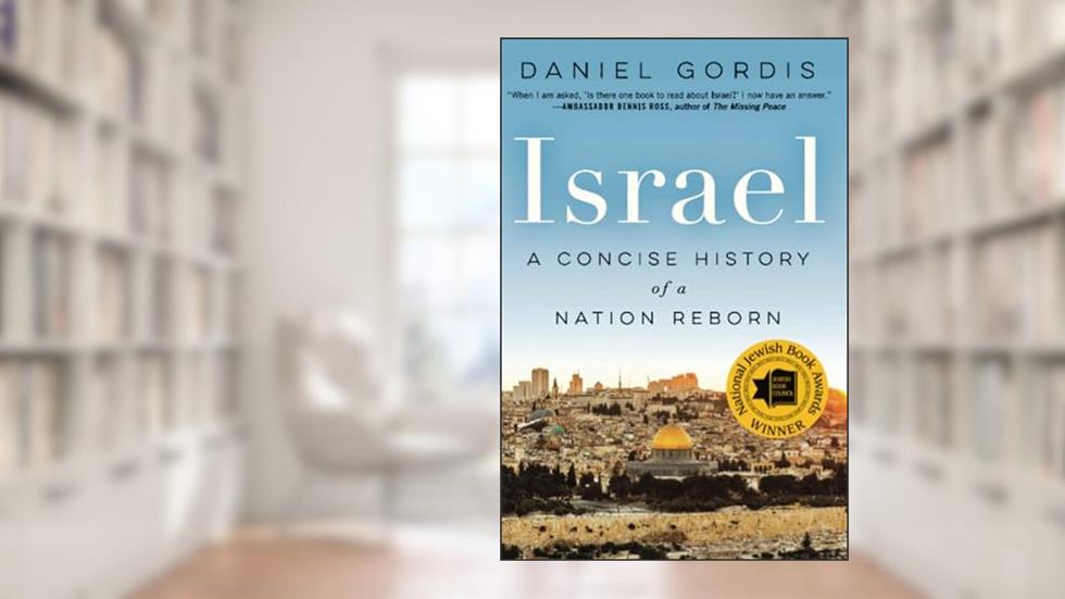 Israel: A Concise History of a Nation Reborn, the Israeli People and their Nation, written by Daniel Gordis
