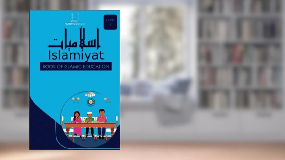 Islamiyat Leve 1: Book of Islamic Studies (Formative Books Islamic Studies Series), written by Fomative Books
