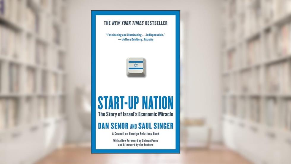 Start-up Nation: The Story of Israel's Economic Miracle, written by Dan Senor; Saul Singer