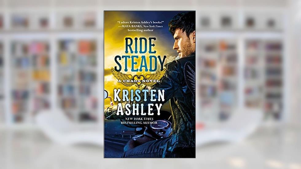 Ride Steady (The Chaos Series Book 3), written by Kristen Ashley