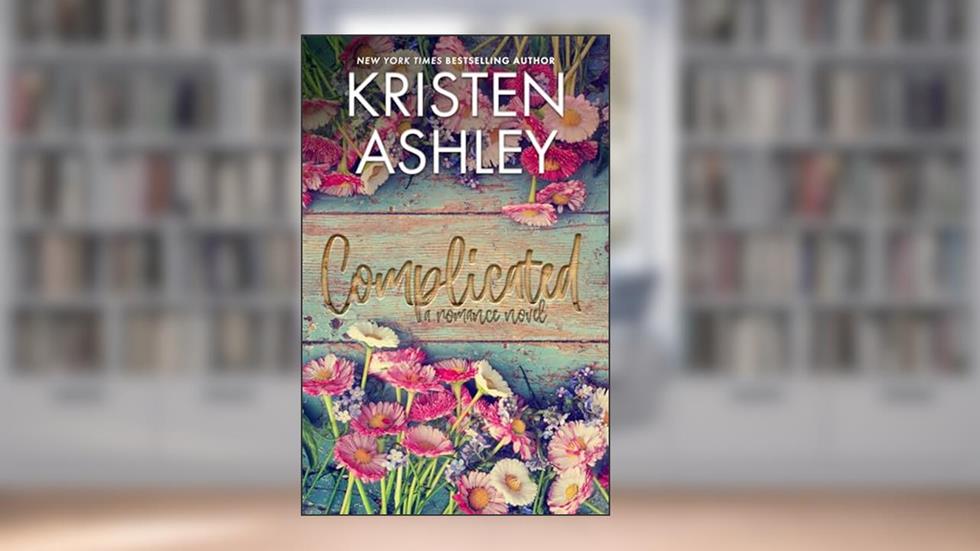 Complicated, written by Kristen Ashley