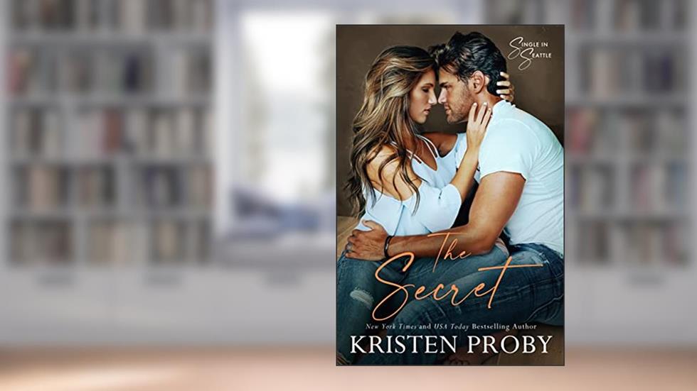 The Secret: Single in Seattle Book 1, written by Kristen Proby