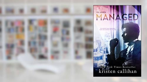 Cover from Managed (VIP Book 2), written by Kristen Callihan