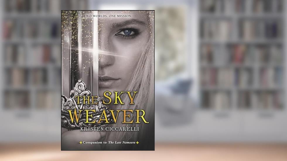 The Sky Weaver (Iskari Book 3), written by Kristen Ciccarelli