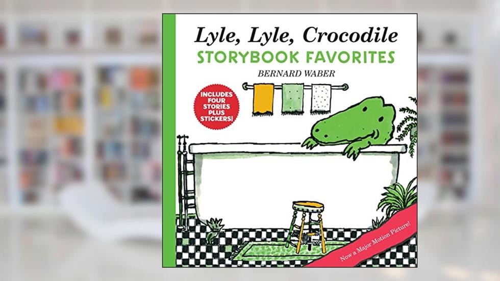 Lyle, Lyle, Crocodile Storybook Favorites: 4 Complete Books Plus Stickers! (Lyle the Crocodile), written by Bernard Waber